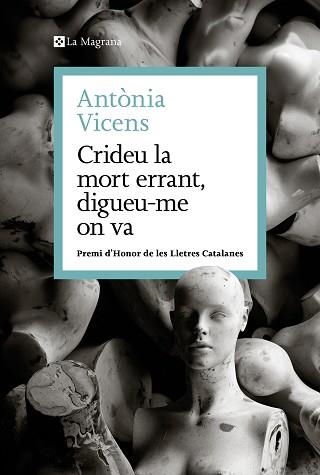 CRIDEU LA MORT ERRANT,DIGUEU-ME ON VA | 9788410009462 | VICENS, ANTÒNIA | Llibreria Geli - Llibreria Online de Girona - Comprar llibres en català i castellà