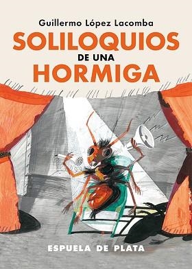 SOLILOQUIOS DE UNA HORMIGA | 9788419877314 | LÓPEZ LACOMBA, GUILLERMO | Llibreria Geli - Llibreria Online de Girona - Comprar llibres en català i castellà