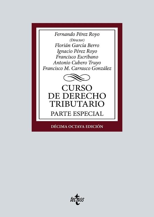 CURSO DE DERECHO TRIBUTARIO.PARTE ESPECIAL(18ª EDICIÓN 2024) | 9788430990597 | PÉREZ ROYO, FERNANDO/GARCÍA BERRO, FLORIÁN | Libreria Geli - Librería Online de Girona - Comprar libros en catalán y castellano