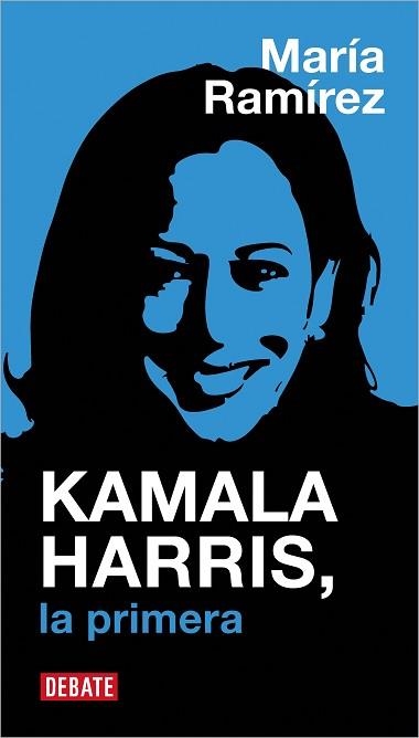 KAMALA HARRIS,LA PRIMERA | 9788410433342 | RAMÍREZ, MARÍA | Llibreria Geli - Llibreria Online de Girona - Comprar llibres en català i castellà