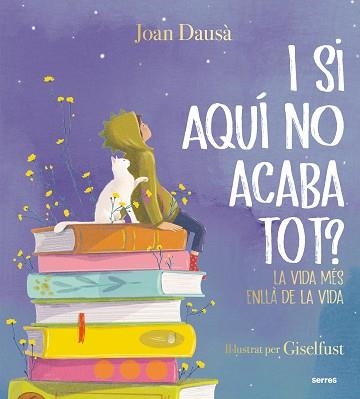 I SI AQUÍ NO ACABA TOT? | 9788427241961 | DAUSÀ, JOAN | Llibreria Geli - Llibreria Online de Girona - Comprar llibres en català i castellà