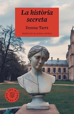 LA HISTÒRIA SECRETA | 9788412312379 | TARTT, DONNA | Llibreria Geli - Llibreria Online de Girona - Comprar llibres en català i castellà