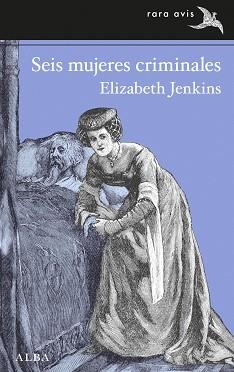 SEIS MUJERES CRIMINALES | 9788411780919 | JENKINS, ELIZABETH | Llibreria Geli - Llibreria Online de Girona - Comprar llibres en català i castellà