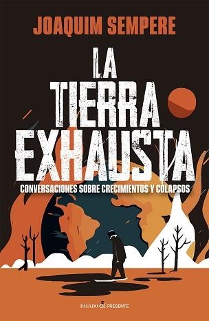 LA TIERRA EXHAUSTA | 9788412791563 | SEMPERE I CARRERAS, JOAQUIM | Libreria Geli - Librería Online de Girona - Comprar libros en catalán y castellano