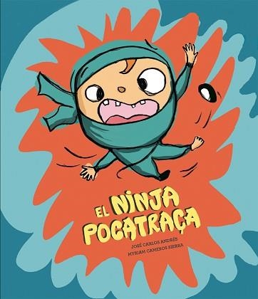 EL NINJA POCATRAÇA | 9788410074910 | ANDRÉS, JOSÉ CARLOS | Llibreria Geli - Llibreria Online de Girona - Comprar llibres en català i castellà