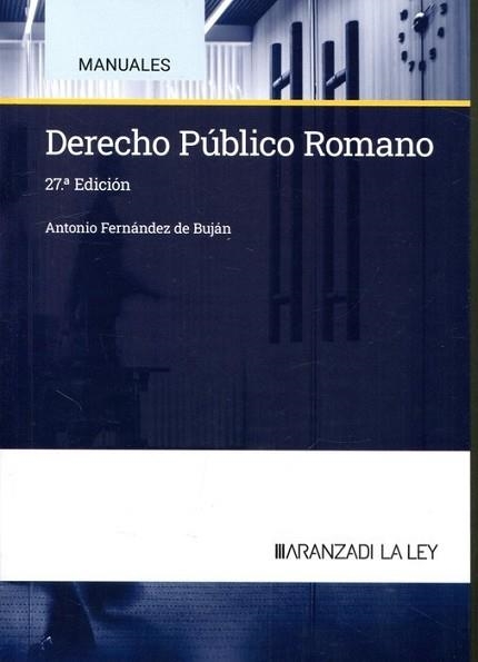 DERECHO PÚBLICO ROMANO(27ª EDICIÓN 2024) | 9788410296145 | FERNÁNDEZ BUJÁN FERNÁNDEZ, ANTONIO | Llibreria Geli - Llibreria Online de Girona - Comprar llibres en català i castellà