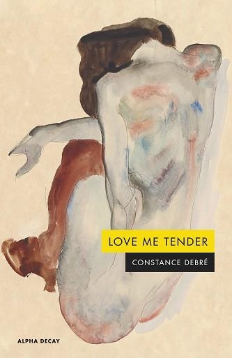 LOVE ME TENDER | 9788412797091 | DEBRÉ, CONSTANCE | Llibreria Geli - Llibreria Online de Girona - Comprar llibres en català i castellà