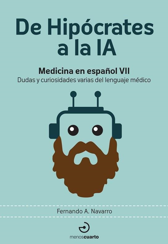 DE HIPÓCRATES A LA IA | 9788419964212 | NAVARRO, FERNANDO A. | Llibreria Geli - Llibreria Online de Girona - Comprar llibres en català i castellà