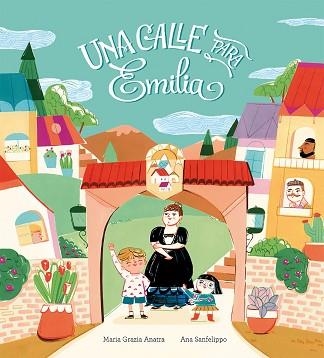 UNA CALLE PARA EMILIA | 9788410406056 | MARIA GRAZIA ANATRA | Llibreria Geli - Llibreria Online de Girona - Comprar llibres en català i castellà