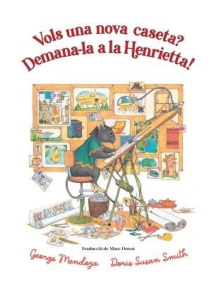 VOLS UNA NOVA CASETA? DEMANA-LA A LA HENRIETTA | 9788418900761 | MENDOZA, GEORGE | Llibreria Geli - Llibreria Online de Girona - Comprar llibres en català i castellà