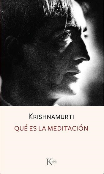 QUÉ ES LA MEDITACIÓN | 9788411212885 | KRISHNAMURTI, J. | Llibreria Geli - Llibreria Online de Girona - Comprar llibres en català i castellà