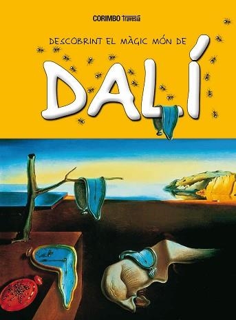 DESCOBRINT EL MÓN MÀGIC DE DALÍ | 9788484706731 | JORDÀ,MARIA | Libreria Geli - Librería Online de Girona - Comprar libros en catalán y castellano