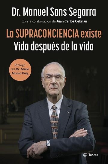 LA SUPRACONCIENCIA EXISTE | 9788408291282 | DR. MANUEL SANS SEGARRA/CEBRIÁN, JUAN CARLOS | Libreria Geli - Librería Online de Girona - Comprar libros en catalán y castellano