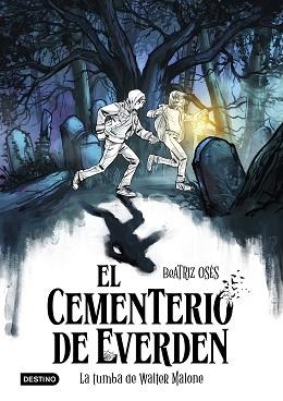 EL CEMENTERIO DE EVERDEN-1.LA TUMBA DE WALTER MALONE | 9788408289135 | OSÉS, BEATRIZ | Llibreria Geli - Llibreria Online de Girona - Comprar llibres en català i castellà