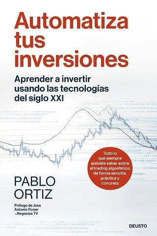 AUTOMATIZA TUS INVERSIONES | 9788423437757 | ORTIZ, PABLO | Llibreria Geli - Llibreria Online de Girona - Comprar llibres en català i castellà