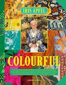 COLOURFUL | 9788448041366 | APFEL, IRIS | Libreria Geli - Librería Online de Girona - Comprar libros en catalán y castellano