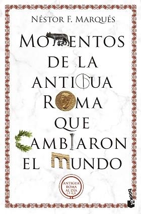 MOMENTOS DE LA ANTIGUA ROMA QUE CAMBIARON EL MUNDO | 9788467074581 | MARQUÉS GONZÁLEZ, NÉSTOR F. | Libreria Geli - Librería Online de Girona - Comprar libros en catalán y castellano