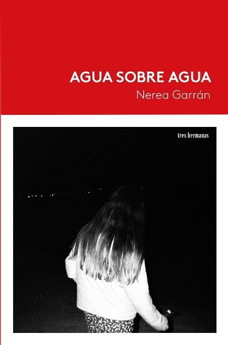 AGUA SOBRE AGUA | 9788419243508 | GARRÁN, NEREA | Llibreria Geli - Llibreria Online de Girona - Comprar llibres en català i castellà