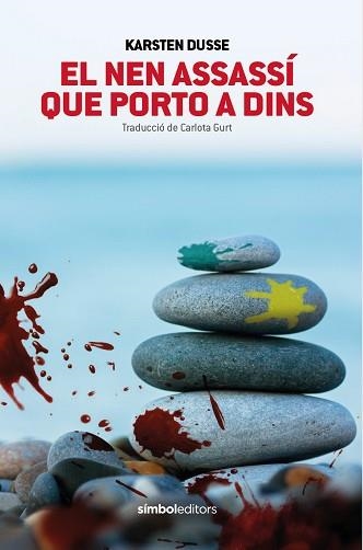 EL NEN ASSASSÍ QUE PORTO A DINS | 9788418696398 | DUSSE, KARSTEN | Llibreria Geli - Llibreria Online de Girona - Comprar llibres en català i castellà