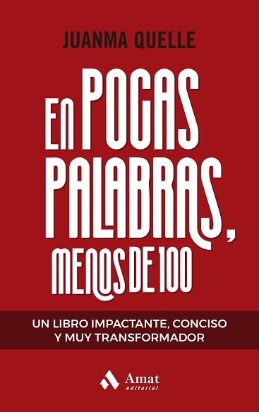 EN POCAS PALABRAS,MENOS DE 100 | 9788419870285 | QUELLE, JUAN MANUEL | Llibreria Geli - Llibreria Online de Girona - Comprar llibres en català i castellà