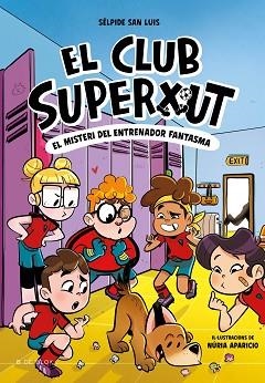 EL CLUB SUPERXUT-3.EL MISTERI DE L'ENTRENADOR FANTASMA | 9788419910325 | SAN LUIS, SÉLPIDE | Llibreria Geli - Llibreria Online de Girona - Comprar llibres en català i castellà