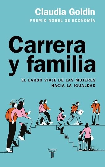 CARRERA Y FAMILIA | 9788430626977 | GOLDIN, CLAUDIA | Libreria Geli - Librería Online de Girona - Comprar libros en catalán y castellano