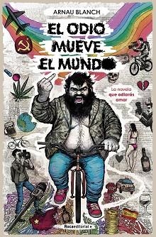 EL ODIO MUEVE EL MUNDO | 9788410274181 | BLANCH, ARNAU | Llibreria Geli - Llibreria Online de Girona - Comprar llibres en català i castellà