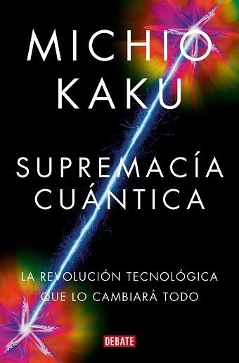 SUPREMACÍA CUÁNTICA | 9788419951656 | KAKU, MICHIO | Llibreria Geli - Llibreria Online de Girona - Comprar llibres en català i castellà