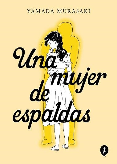 UNA MUJER DE ESPALDAS | 9788419409409 | MURASAKI, YAMADA | Libreria Geli - Librería Online de Girona - Comprar libros en catalán y castellano