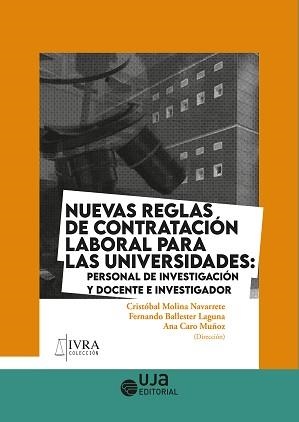 NUEVAS REGLAS DE CONTRATACIÓN LABORAL PARA LAS UNIVERSIDADES | 9788491595922 | MOLINA NAVARRETE, CRISTÓBAL/BALLESTER LAGUNA, FERNANDO | Llibreria Geli - Llibreria Online de Girona - Comprar llibres en català i castellà