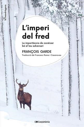 L'IMPERI DEL FRED | 9788413563930 | GARDE, FRANÇOIS | Llibreria Geli - Llibreria Online de Girona - Comprar llibres en català i castellà