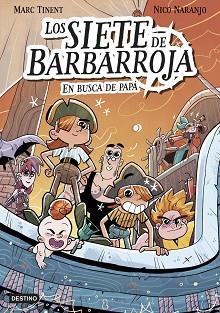 LOS SIETE DE BARBARROJA-1.EN BUSCA DE PAPÁ | 9788408282525 | TINENT, MARC | Llibreria Geli - Llibreria Online de Girona - Comprar llibres en català i castellà