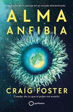 ALMA ANFIBIA | 9788408291138 | FOSTER, CRAIG | Libreria Geli - Librería Online de Girona - Comprar libros en catalán y castellano