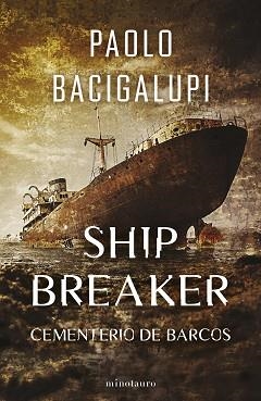 SHIP BREAKER Nº 01/03 | 9788445016848 | BACIGALUPI, PAOLO | Llibreria Geli - Llibreria Online de Girona - Comprar llibres en català i castellà