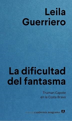 LA DIFICULTAD DEL FANTASMA | 9788433927255 | GUERRIERO, LEILA | Libreria Geli - Librería Online de Girona - Comprar libros en catalán y castellano