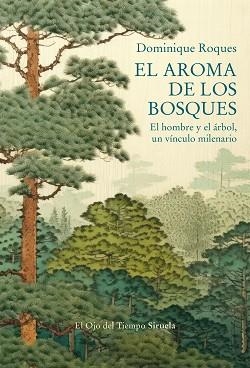 EL AROMA DE LOS BOSQUES | 9788419942838 | ROQUES, DOMINIQUE | Libreria Geli - Librería Online de Girona - Comprar libros en catalán y castellano