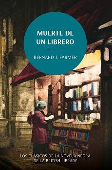 MUERTE DE UN LIBRERO | 9788419834782 | FARMER, BERNARD J, | Llibreria Geli - Llibreria Online de Girona - Comprar llibres en català i castellà