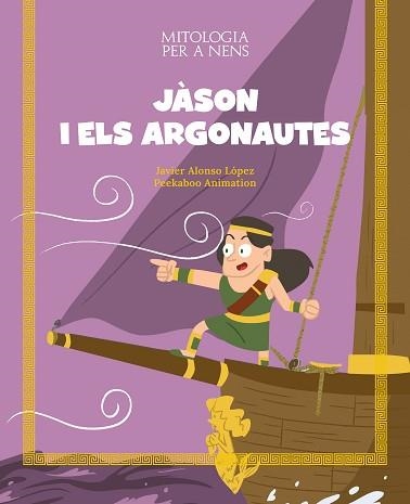 JÀSON I ELS ARGONAUTES | 9788413614106 | ALONSO LÓPEZ, JAVIER | Libreria Geli - Librería Online de Girona - Comprar libros en catalán y castellano