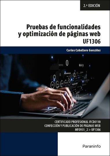 PRUEBAS DE FUNCIONALIDADES Y OPTIMIZACIÓN DE PÁGINAS WEB | 9788428363549 | CABALLERO GONZÁLEZ,CARLOS | Llibreria Geli - Llibreria Online de Girona - Comprar llibres en català i castellà