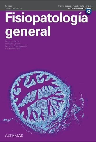 FISIOPATOLOGÍA GENERAL(2ª EDICIÓN 2022) | 9788418843419 | F. SIMÓN, M.I. LORENZO, F. GÓMEZ-AGUADO, B. HERNÁNDEZ | Llibreria Geli - Llibreria Online de Girona - Comprar llibres en català i castellà