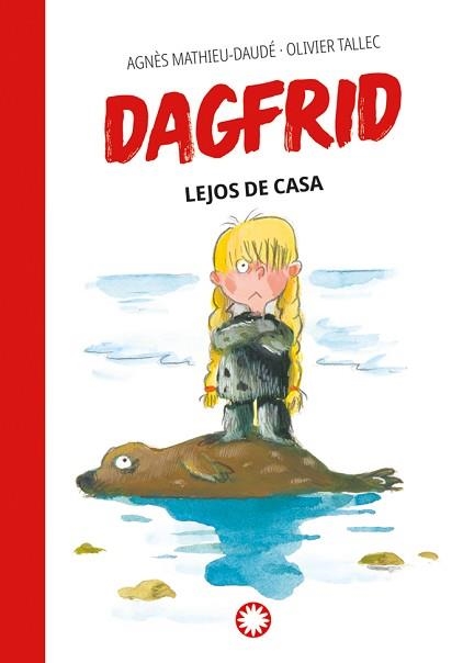 DAGFRID-5.DAGFRID LEJOS DE CASA | 9788410090170 | MATHIEU-DAUDÉ, AGNÈS | Llibreria Geli - Llibreria Online de Girona - Comprar llibres en català i castellà