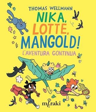 NIKA,LOTTE,MANGOLD! L'AVENTURA CONTINUA | 9788412835861 | WELLMANN, THOMAS | Llibreria Geli - Llibreria Online de Girona - Comprar llibres en català i castellà