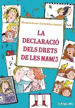 LA DECLARACIÓ DELS DRETS DE LES MAMES | 9788419893246 | BRAMI, ÉLISABETH | Llibreria Geli - Llibreria Online de Girona - Comprar llibres en català i castellà