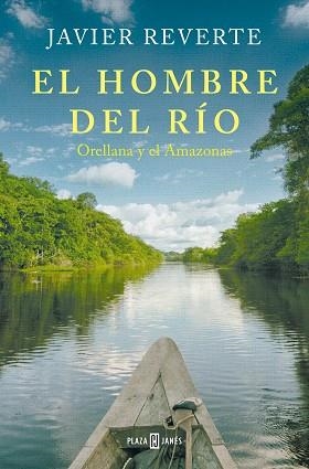 EL HOMBRE DEL RÍO | 9788401033841 | REVERTE, JAVIER | Llibreria Geli - Llibreria Online de Girona - Comprar llibres en català i castellà