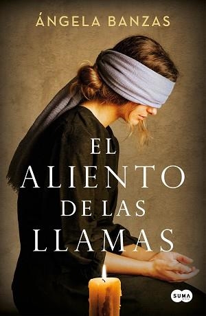 EL ALIENTO DE LAS LLAMAS | 9788491298021 | BANZAS, ÁNGELA | Llibreria Geli - Llibreria Online de Girona - Comprar llibres en català i castellà