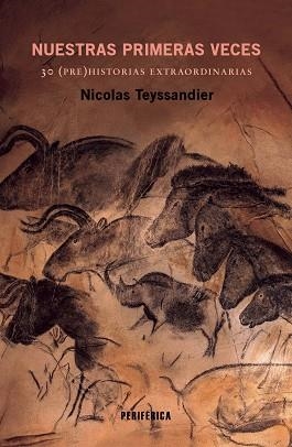 NUESTRAS PRIMERAS VECES | 9788410171237 | TEYSSANDIER, NICOLAS | Llibreria Geli - Llibreria Online de Girona - Comprar llibres en català i castellà