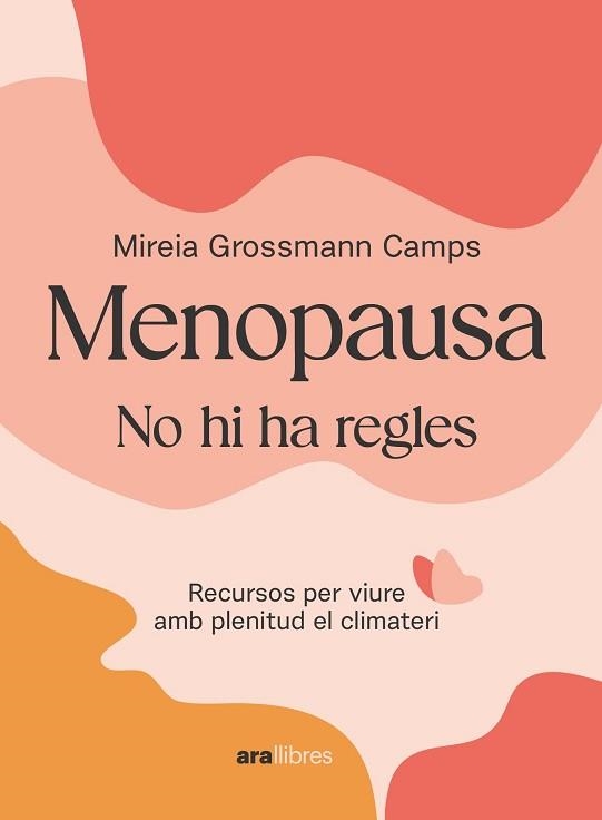 MENOPAUSA | 9788411730907 | GROSSMANN CAMPS, MIREIA | Libreria Geli - Librería Online de Girona - Comprar libros en catalán y castellano