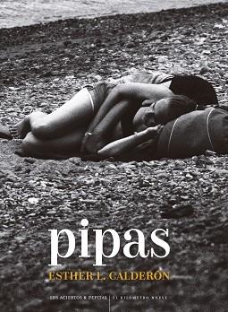 PIPAS | 9788418998744 | LÓPEZ CALDERÓN, ESTHER | Libreria Geli - Librería Online de Girona - Comprar libros en catalán y castellano