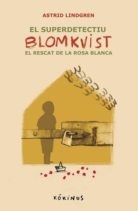 EL SUPER DETECTIU BLOMKVIST-3.EL RECAT DE LA ROSA BLANCA | 9788419475770 | LINDGREN, ASTRID | Llibreria Geli - Llibreria Online de Girona - Comprar llibres en català i castellà