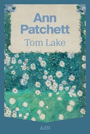 TOM LAKE | 9788410138568 | PATCHETT, ANN | Llibreria Geli - Llibreria Online de Girona - Comprar llibres en català i castellà